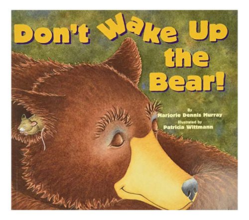 Book : Dont Wake Up The Bear - Marjorie Dennis Murray