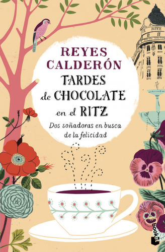 Tardes De Chocolate En El Ritz - Calderon, Reyes