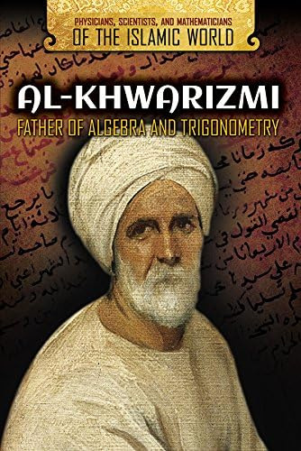 Libro: Al-khwarizmi: Father Of Algebra And Trigonometry And