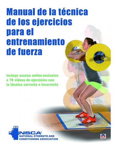 Manual De La Técnica De Los Ejercicios Para El Entrenamiento, De Nsca(676613). Editorial Tutor, Tapa Blanda En Español, 2018