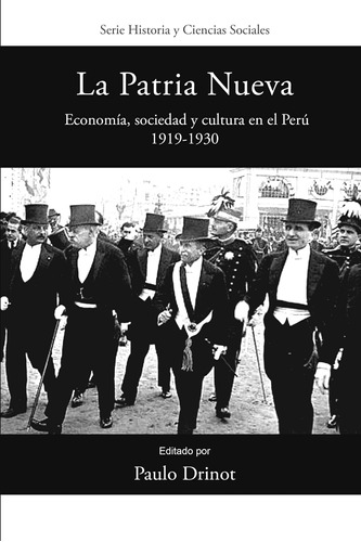 Libro: La Patria Nueva: Economía, Sociedad Y Cultura En El P
