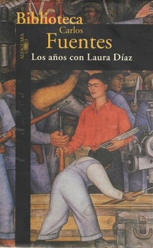 Los Años Con Laura Díaz*.. - Carlos Fuentes