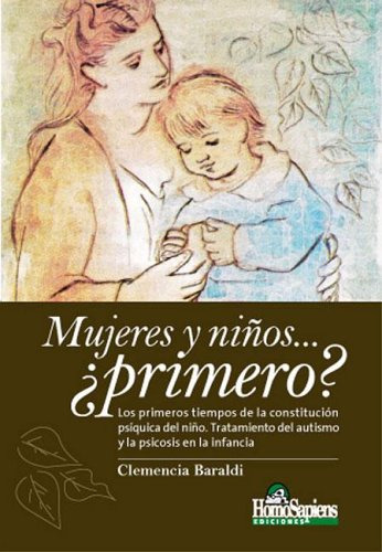 Libro Mujeres Y Niños ¿primero? De Clemencia Baraldi Ed: 1