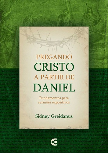 Pregando Cristo A Partir De Daniel - Editora Cultura Cristã