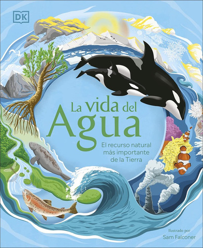 Dk Enciclopedia La Vida Del Agua (tapa Dura)