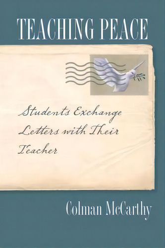 Teaching Peace, De Colman Mccarthy. Editorial Vanderbilt University Press, Tapa Dura En Inglés