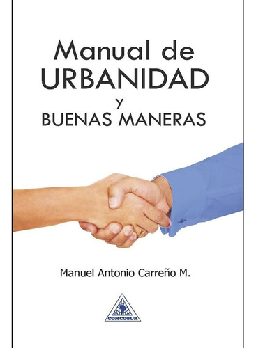 Libro Fisico Manual De Urbanidad Y Buenas Maneras