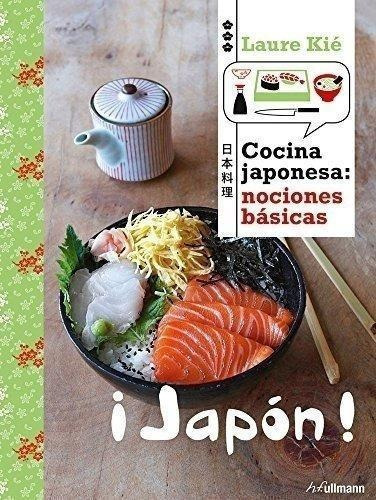 Cocina Japonesa:nociones Basicas ¡japon!