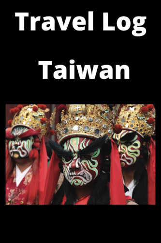Libro: Taiwan Travel Journal Travel Log For Kids And Adults: