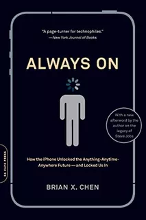 Always On: How The iPhone Unlocked The Anything-anytime-anyw