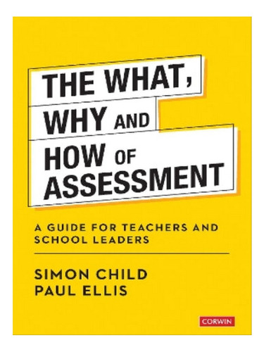 The What, Why And How Of Assessment - Simon Child, Pau. Eb08