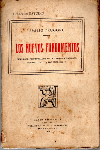 Frugoni, Emilio: Los Nuevos Fundamentos. Discursos .