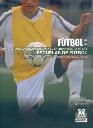 Libro  Escuelas De Futbol -  Organización - Entrenamiento