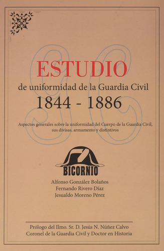 Estudio De Uniformidad De La Guardia Civil 1844-1886 - Vv Aa