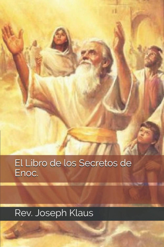 Libro: El Libro De Los Secretos De Enoc (spanish Edition)