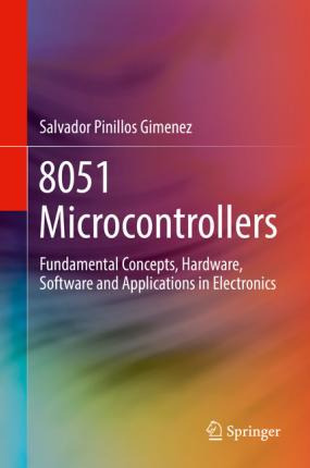 Libro 8051 Microcontrollers : Fundamental Concepts, Hardw...