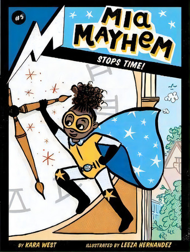 Mia Mayhem Stops Time!, De Kara West. En Inglés