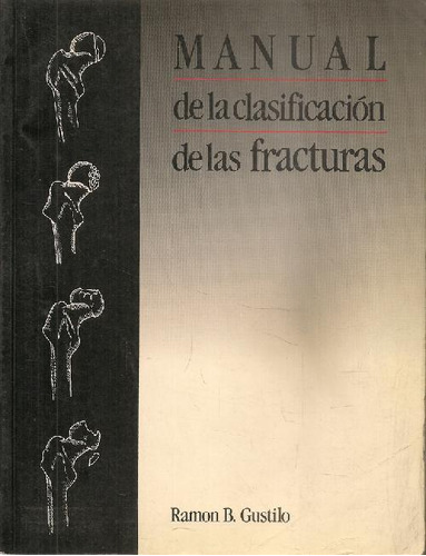 Libro Manual De Clasificacion De Las Fracturas De Ramón B Gu