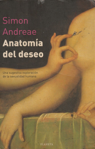 Anatomia Del Deseo Simon Andreae