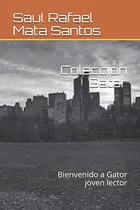 Comprar Coleccion Gator: Bienvenido A Gator Joven Lector