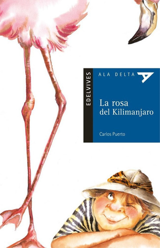 La Rosa Del Kilimanjaro, De Puerto Arribas, Carlos. Editorial Luis Vives (edelvives), Tapa Blanda En Español