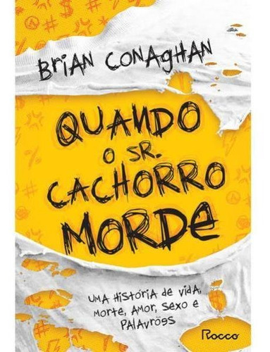Quando o Sr. Cachorro morde, de aghan, Brian. Editorial Rocco, tapa mole en português