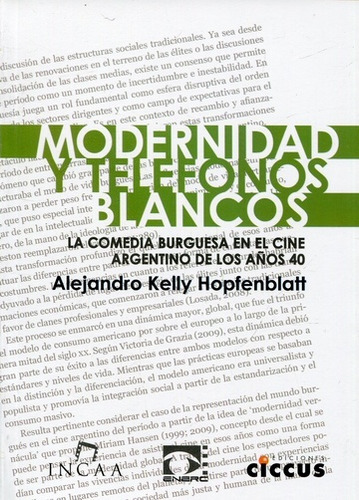 Modernidad Y Telfonos Blancos -La Comedia Burguesa En El Cine, de Hopfenblatt. Editorial CICCUS en español