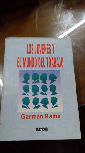 Libro Los Jóvenes Y El Mundo Del Trabajo German Rama