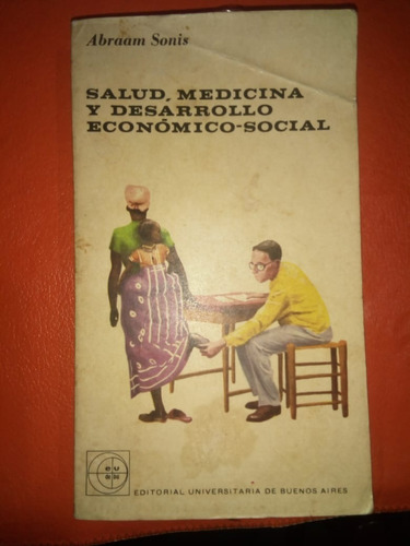 Salud, Medicina Y Desarrollo Económico Social Abraam Sonis 