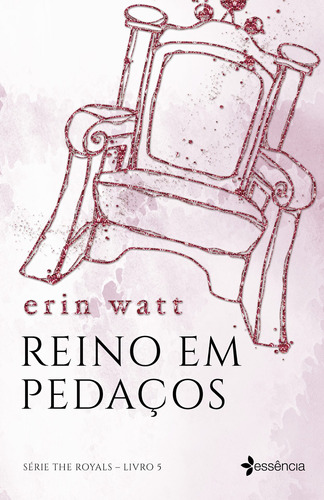 Reino em pedaços: Série The Royals - Livro 5, de Watt, Erin. Editora Planeta do Brasil Ltda., capa mole em português, 2019