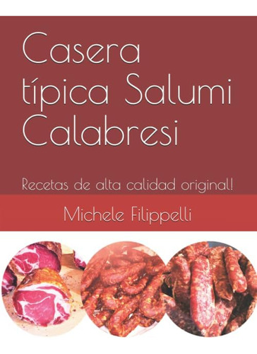 Libro Casera Típica Salumi Calabresi Recetas De Alta Calida
