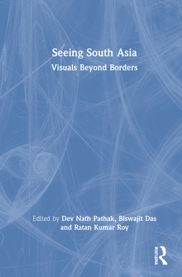 Libro Seeing South Asia: Visuals Beyond Borders - Pathak,...