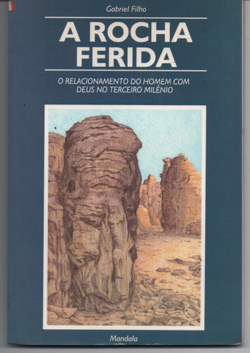 A Rocha Ferida - Gabriel Filho.