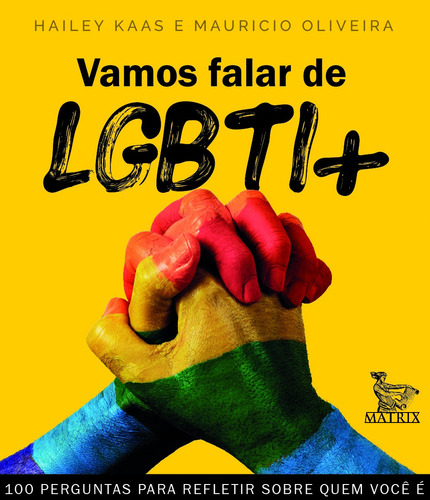 Vamos falar de LGBTI+: 100 perguntas para refletir sobre quem é você, de Kaas, Hailey. Editora Urbana Ltda em português, 2020
