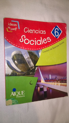 Ciencias Sociales 6 Ideas En Juego Aique Primaria C A B A#37