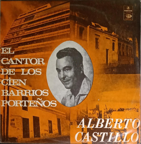 Alberto Castillo - El Cantor De Los Cien Barrios Porteños
