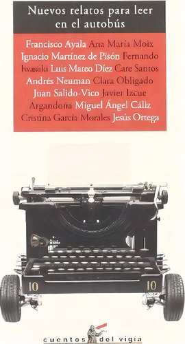 Nuevos Relatos Para Leer En El Autobãâºs, De Ayala, Francisco. Editorial Cuadernos Del Vigía, Tapa Blanda En Español