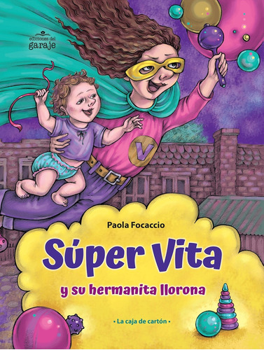 Súper Vita Y Su Hermanita Llorona - Paola Focaccio