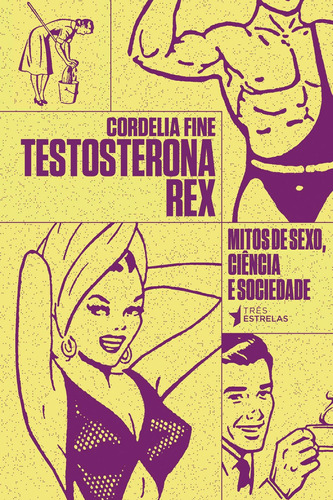 Testosterona rex, de Fine, Cordelia. Editora Distribuidora Polivalente Books Ltda, capa mole em português, 2019