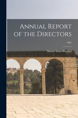 Libro Annual Report Of The Directors; 1881 - Mount Sinai ...