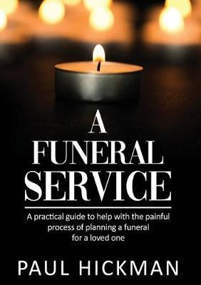 Libro A Funeral Service : An Easy To Read, Practical Guid...