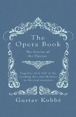 Libro The Opera Book - The Stories Of The Operas, Togethe...