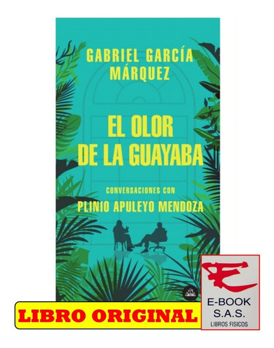 El Olor De La Guayaba/ Gabriel García Márquez
