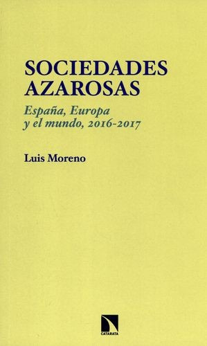 Libro Sociedades Azarosas. España, Europa Y El Mundo, 2016-