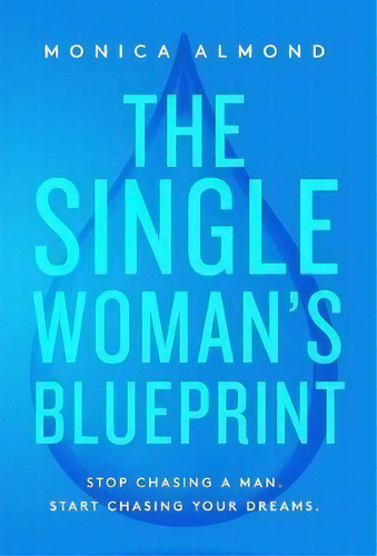 The Single Woman's Blueprint, De Monica Almond. Editorial Zion Publishing House, Tapa Dura En Inglés