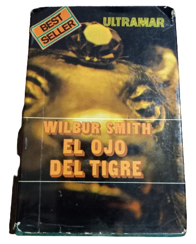 Wilbur Smith. El Ojo Del Tigre