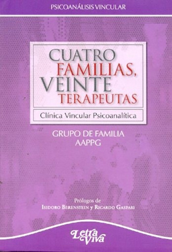 Cuatro Familias, Veinte Terapeutas - Berenstein, Gaspari