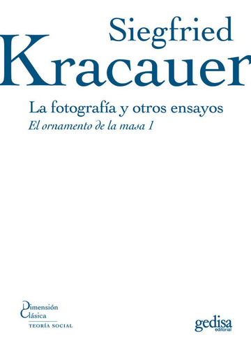 Fotografia Y Otros Ensayos,la - Kracauer,siegfried