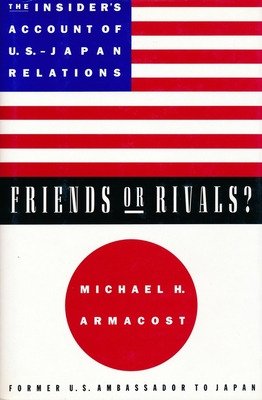 Libro Friends Or Rivals?: The Insider's Account Of U.s.-j...