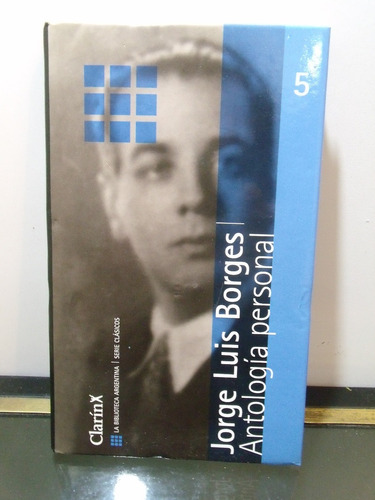 Adp Antologia Personal Jorge Luis Borges / Ed. Clarin 2001